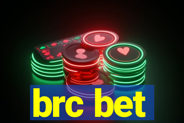 brc bet