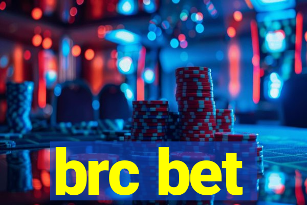 brc bet