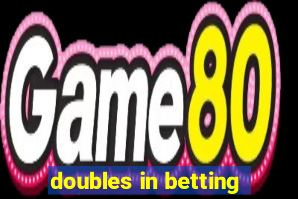 doubles in betting