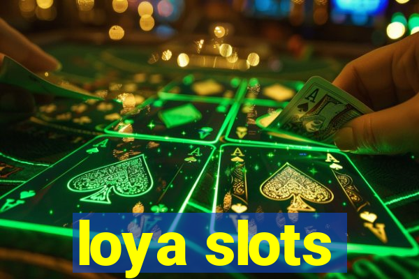 loya slots