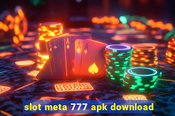 slot meta 777 apk download