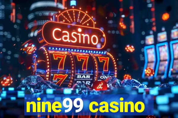 nine99 casino