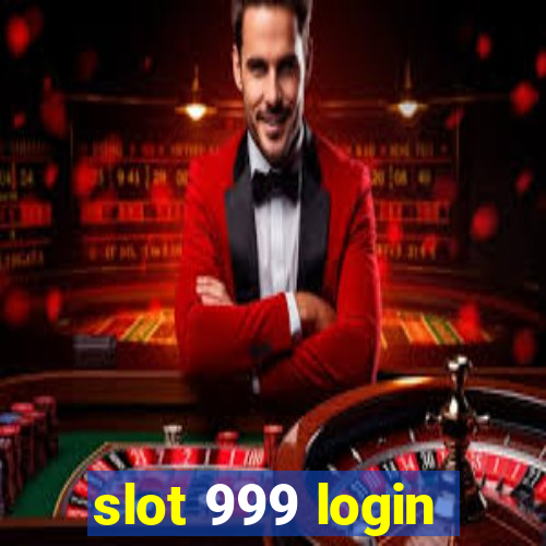 slot 999 login