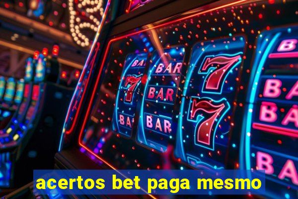 acertos bet paga mesmo