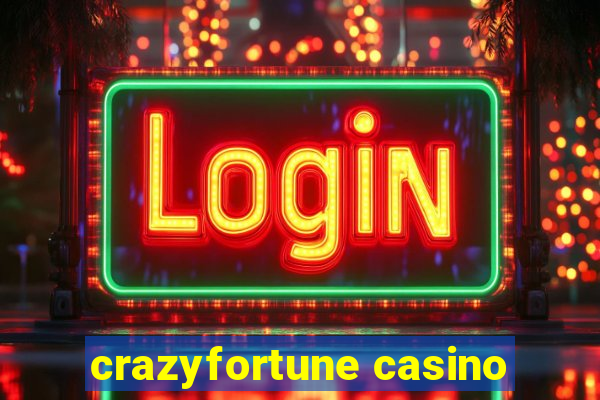 crazyfortune casino