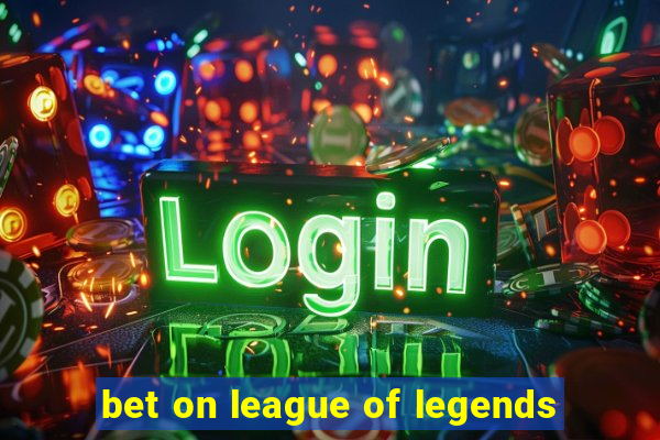 bet on league of legends