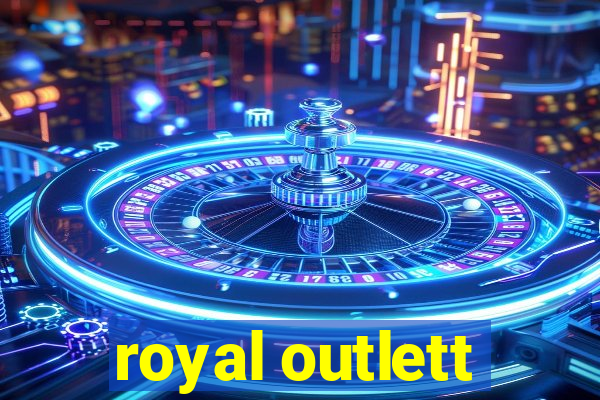 royal outlett