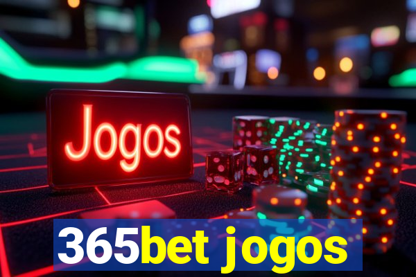 365bet jogos