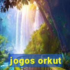 jogos orkut