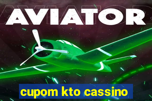 cupom kto cassino