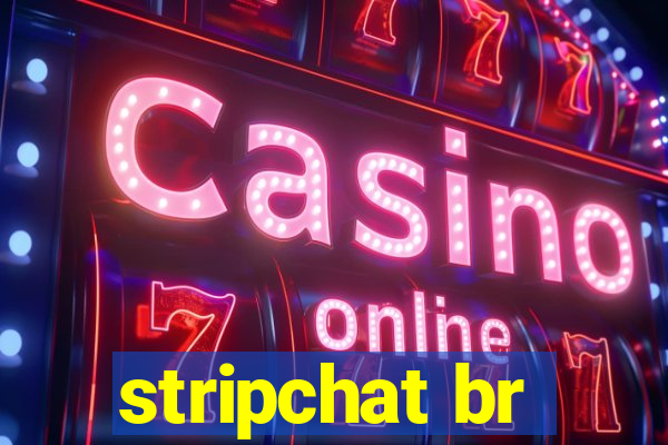 stripchat br