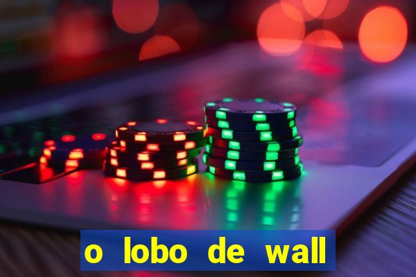 o lobo de wall street gratis