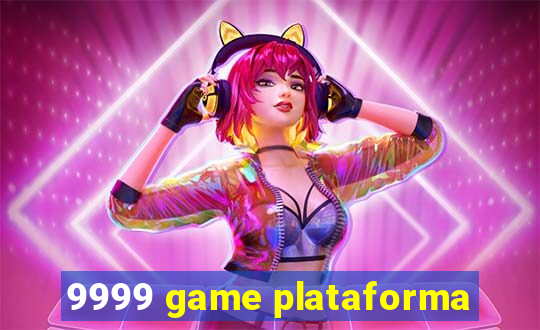 9999 game plataforma