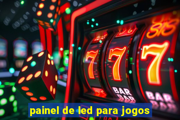 painel de led para jogos