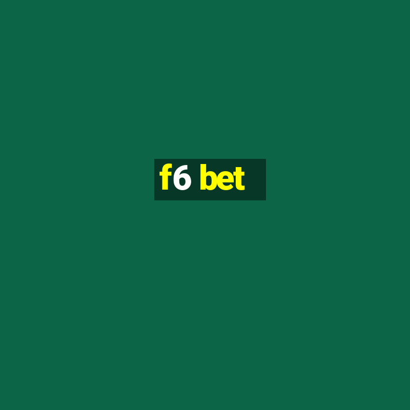 f6 bet