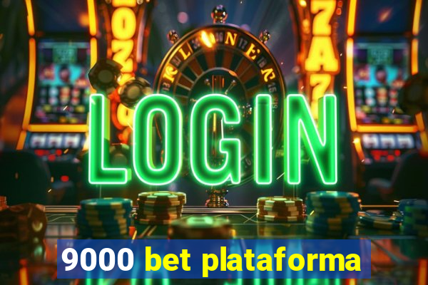 9000 bet plataforma