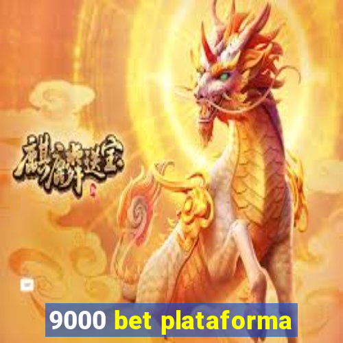 9000 bet plataforma