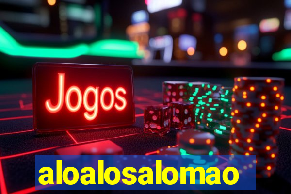 aloalosalomao