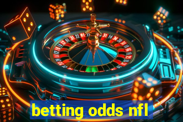 betting odds nfl