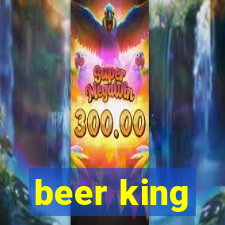 beer king