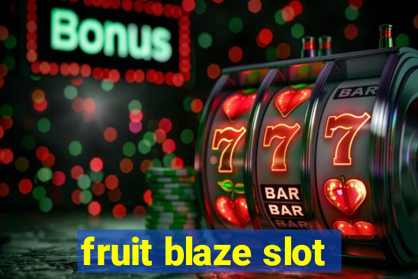 fruit blaze slot