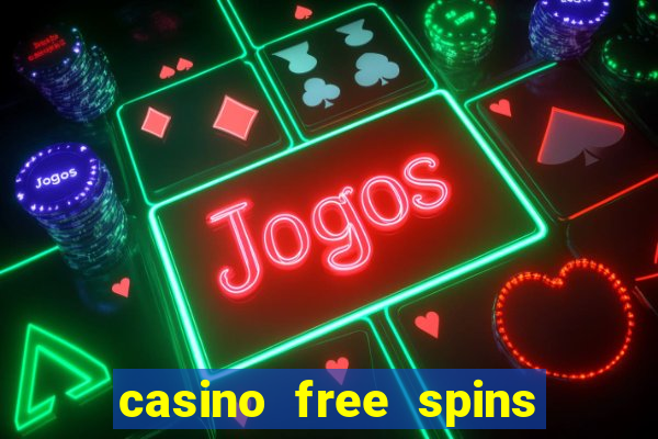 casino free spins za rejestracj?