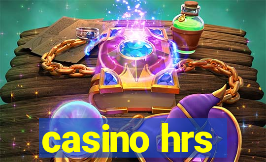 casino hrs