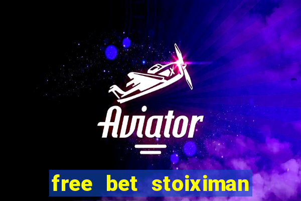 free bet stoiximan τι ειναι