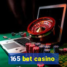 165 bet casino