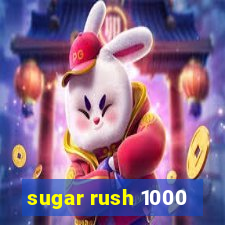 sugar rush 1000