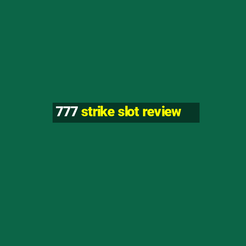 777 strike slot review