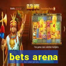 bets arena