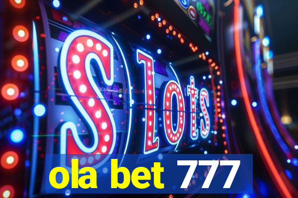 ola bet 777