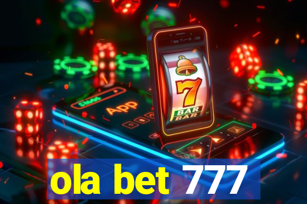 ola bet 777