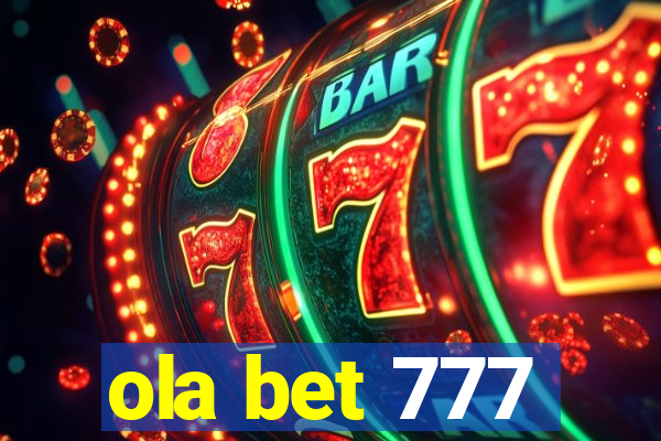 ola bet 777