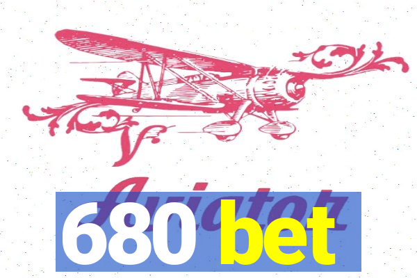 680 bet