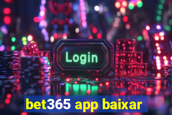 bet365 app baixar