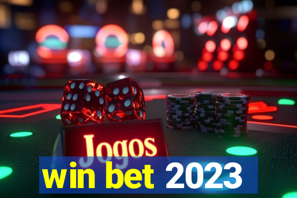 win bet 2023