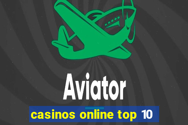 casinos online top 10