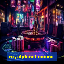 royalplanet casino