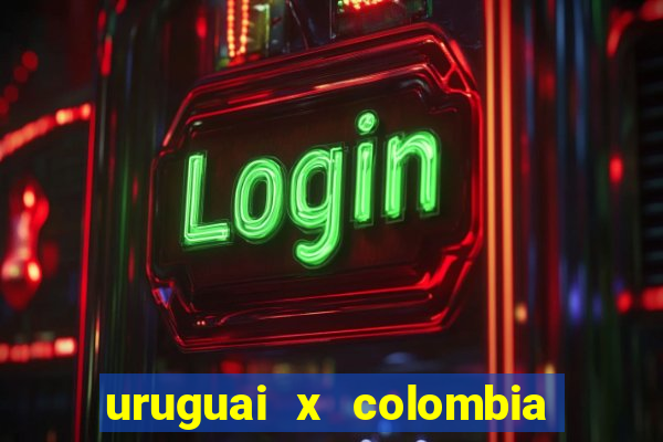 uruguai x colombia ao vivo