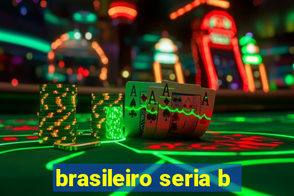 brasileiro seria b