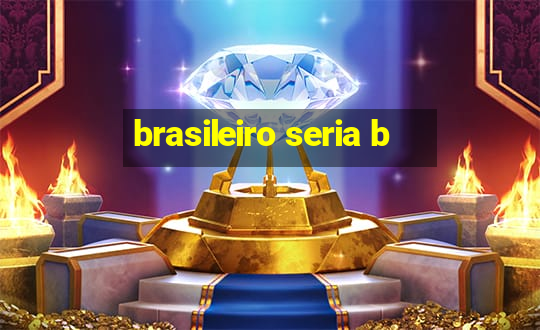 brasileiro seria b