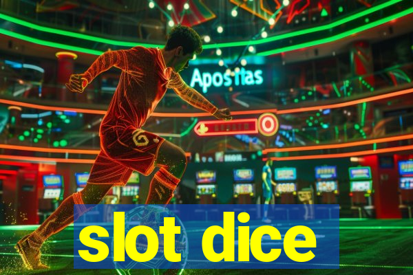 slot dice