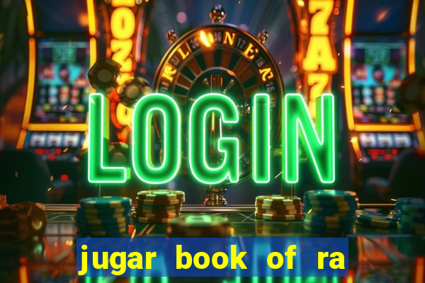 jugar book of ra delux slot