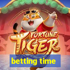 betting time