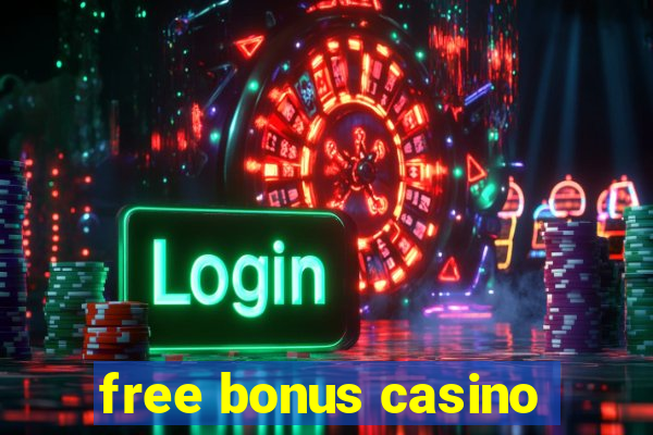 free bonus casino