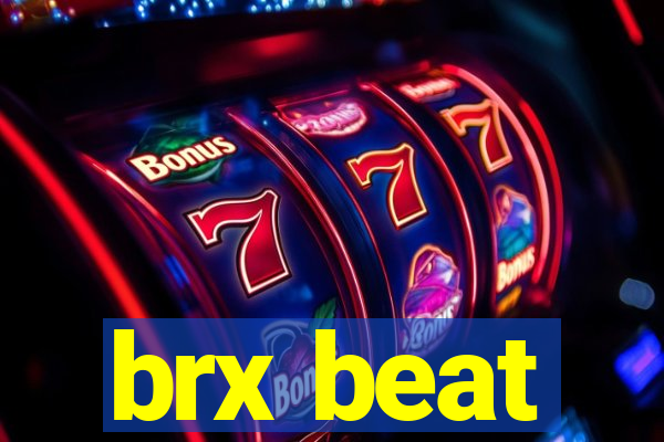 brx beat