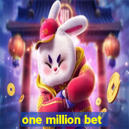 one million bet