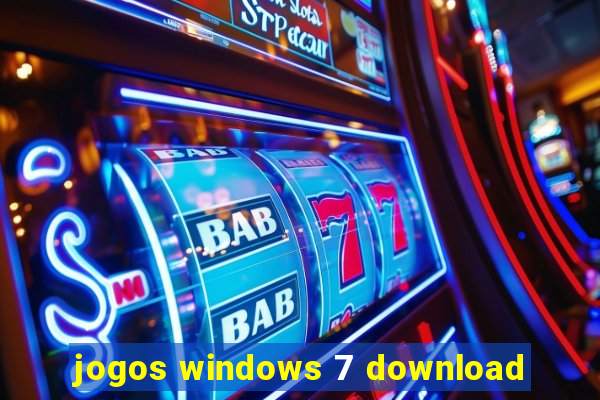 jogos windows 7 download